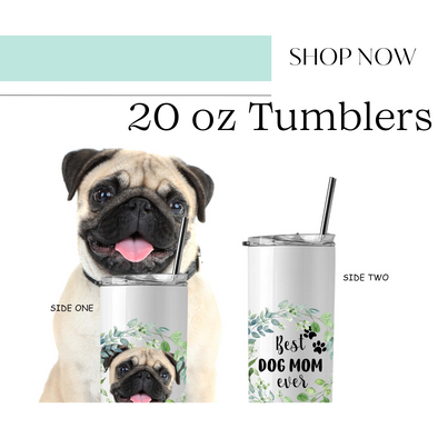 20 oz stainless steel travel tumbler with photo of a dog on one side and best dog mom ever on the other side