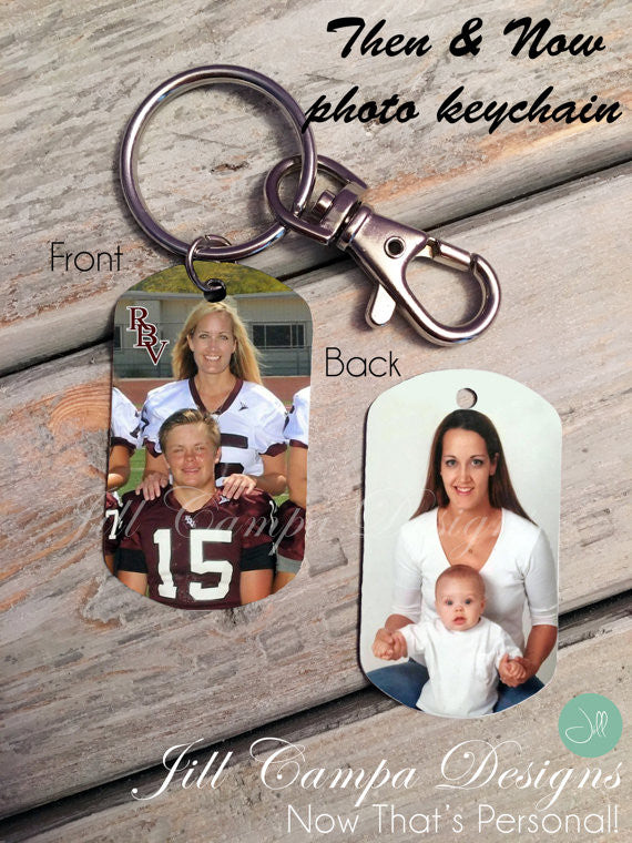 PERSONALIZED PHOTO KEY CHAIN - key tag- double-sided photo dog tag- then and now photos, football mom, Mother of the Groom, Birthday Gift for Mom, photo reenactment - Jill Campa Designs - Now That's Personal! 