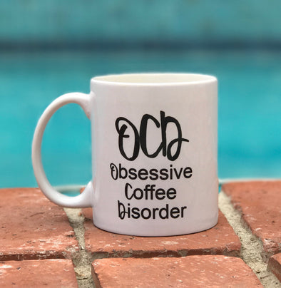 OCD coffee mug, Funny quote coffee mug