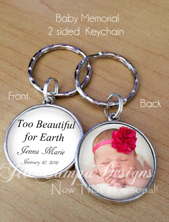 Baby Memorial keychain, photo memorial keychain, too beautiful for earth - Jill Campa Designs - Now That's Personal! 