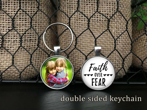 Faith over Fear double sided keychain with custom photo