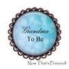 GRANDMA to be Brooch - Grandma-to-be, BABY SHOWER - Baby Shower Brooch - Baby- expectant mother - Pregnancy announcement - New Grandma - Jill Campa Designs - Now That's Personal!  - 3