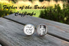 Father of the Bride cufflinks - I loved you first
