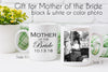 Mother of the Bride mug, coffee mug